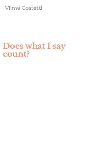 Does what I say count?