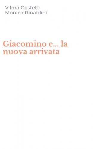 Giacomino e... la nuova arrivata