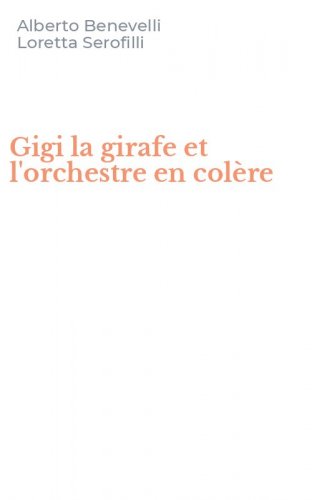 Gigi la girafe et l'orchestre en col&egrave;re