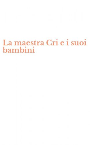 La maestra Cri e i suoi bambini