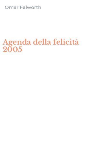 Agenda della felicit&agrave; 2005