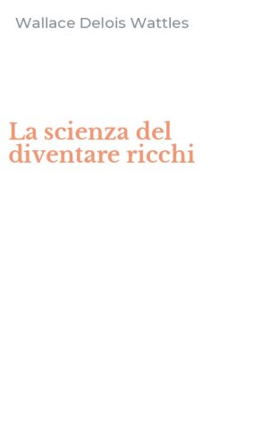 La scienza del diventare ricchi