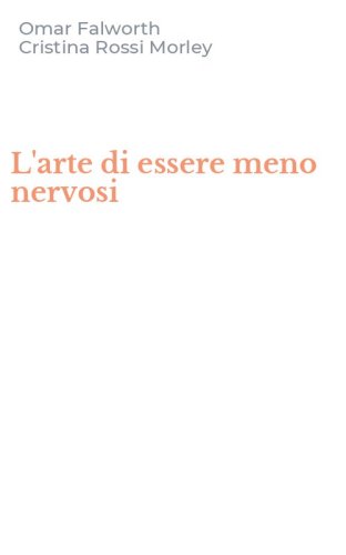 L'arte di essere meno nervosi