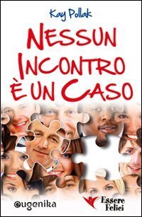 Nessun incontro &egrave; un caso