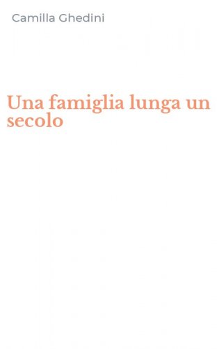 Una famiglia lunga un secolo