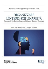 Organizzare l'interdisciplinariet&agrave;. Il caso della Fondazione Cnao, tra fisica dei quanti e oncologia