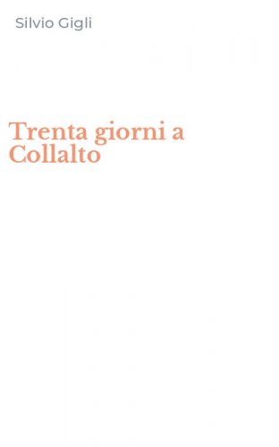 Trenta giorni a Collalto