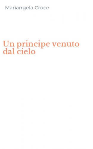 Un principe venuto dal cielo
