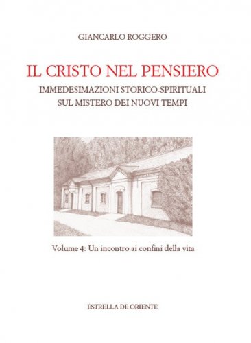 Il Cristo nel pensiero. Immedesimazioni storico-spirituali sul mistero dei nuovi tempi