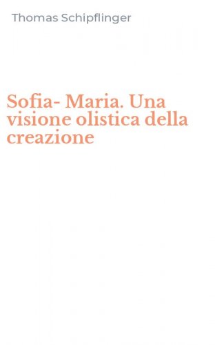 Sofia-Maria. Una visione olistica della creazione