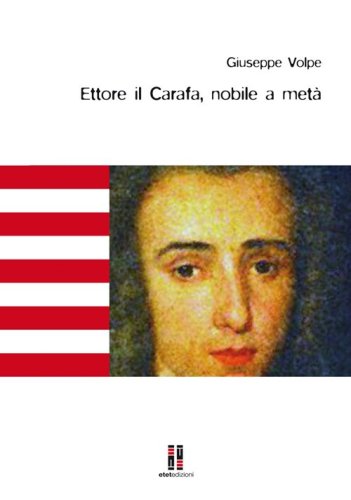 Ettore il Carafa, nobile a met&agrave;
