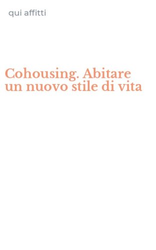 Cohousing. Abitare un nuovo stile di vita