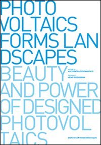 Photovoltaics, forms, landscapes. Beauty and power of designed photovoltaics