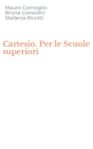 Cartesio. Per le Scuole superiori