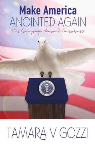 Make America anointed again. The campaign toward greatness