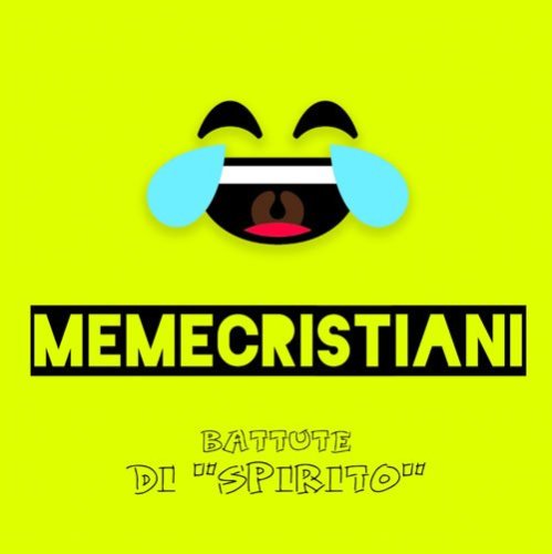 Meme cristiani. Battute di &laquo;spirito&raquo;