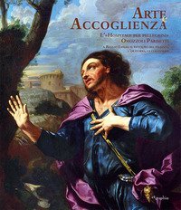 Arte e accoglienza. L'Hospitale per pellegrini Omozzoli Parisetti