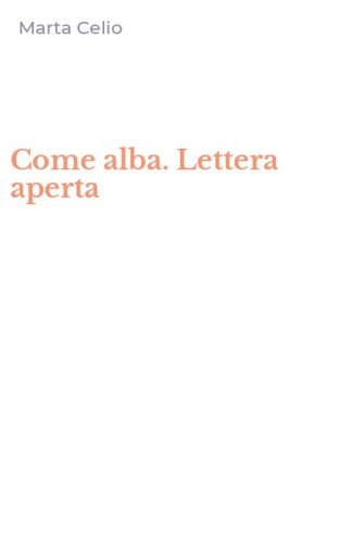 Come alba. Lettera aperta
