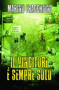 Il vincitore &egrave; sempre solo