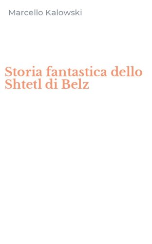 Storia fantastica dello Shtetl di Belz