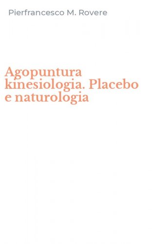 Agopuntura kinesiologia. Placebo e naturologia