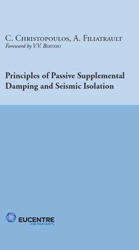 Principles of passive supplemental damping and seismic isolation