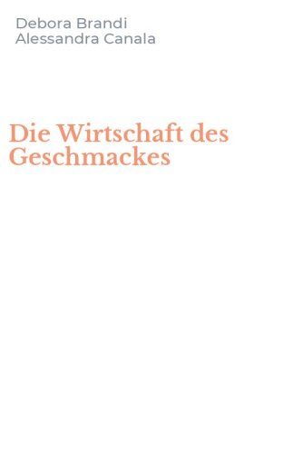 Die Wirtschaft des Geschmackes