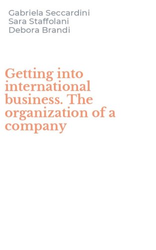 Getting into international business. The organization of a company