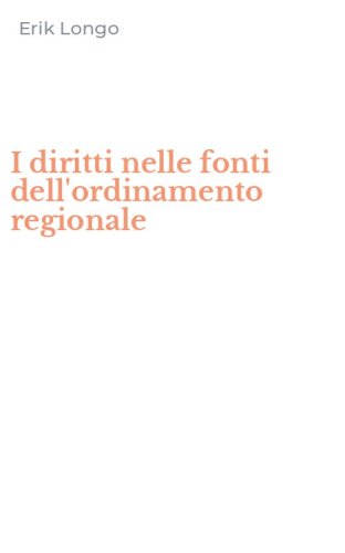 I diritti nelle fonti dell'ordinamento regionale