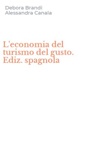 L'economia del turismo del gusto. Ediz. spagnola
