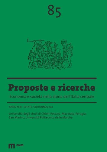 Proposte e ricerche. Economia e societ&agrave; nella storia dell'Italia centrale