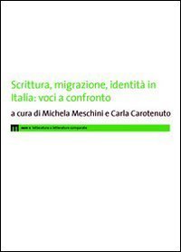 Scrittura, migrazione, identit&agrave; in Italia: voci a confronto