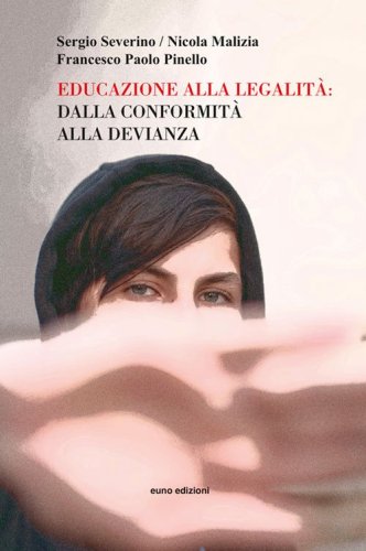 Educazione alla legalit&agrave;: dalla conformit&agrave; alla devianza