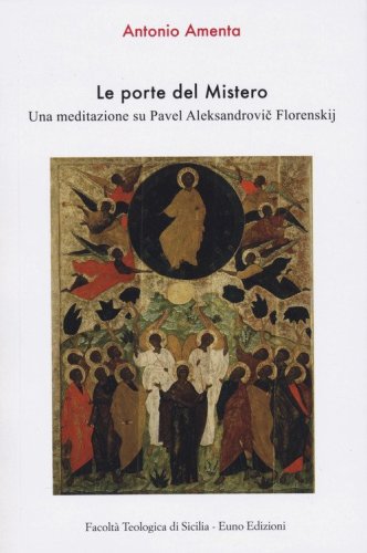 Le porte del mistero. Una meditazione su Pavel Aleksandrovic Florenskij