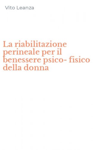 La riabilitazione perineale per il benessere psico-fisico della donna