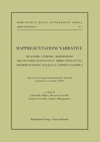 Rappresentazioni narrative. Realismo, verismo, modernismo tra secondo Ottocento e primo Novecento. Sperimentazione italiana e cornice europea