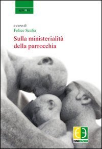 Sulla ministerialit&agrave; della parrocchia