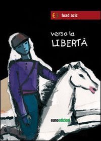 Verso la libert&agrave;