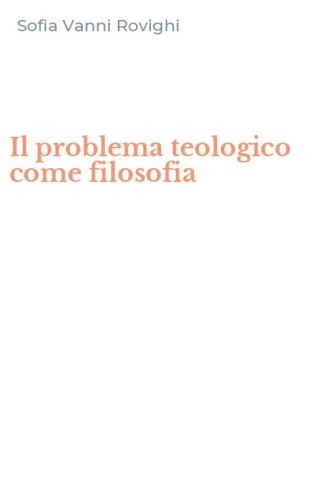 Il problema teologico come filosofia