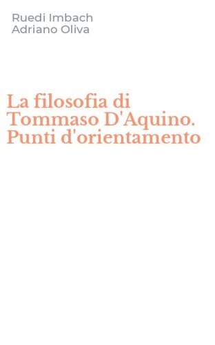 La filosofia di Tommaso D'Aquino. Punti d'orientamento