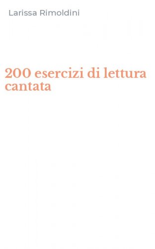 200 esercizi di lettura cantata