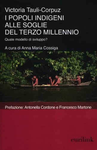 I popoli indigeni alle soglie del terzo millennio. Quale modello di sviluppo?