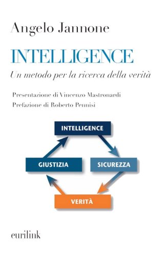 Intelligence. Un metodo per la ricerca della verit&agrave;
