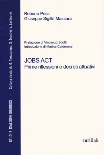 Jobs act. Prime riflessioni e decreti attuativi