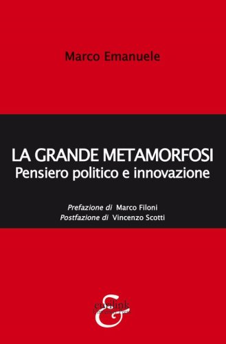 La grande metamorfosi. Pensiero politico e innovazione