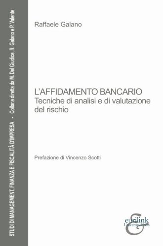 L'affidamento bancario. Tecniche di analisi e di valutazione del rischio