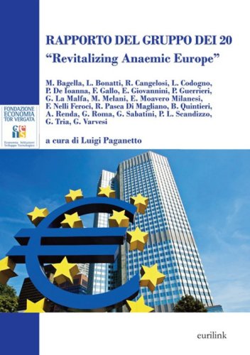 Rapporto del Gruppo dei 20. &laquo;Revitalizing anaemic Europe&raquo;