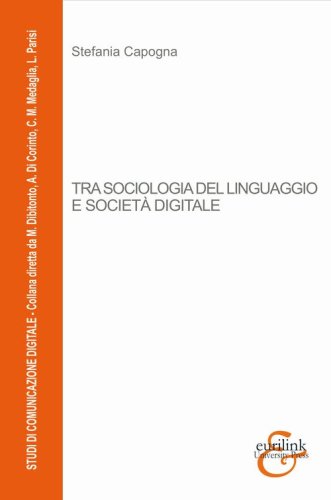 Tra sociologia del linguaggio e societ&agrave; digitale