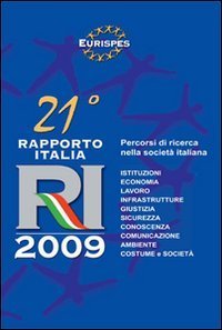 Ventunesimo Rapporto Italia 2009. Percorso di ricerca nella societ&agrave; italiana