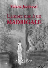L'amore non &egrave; un madrigale